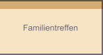 Familientreffen 